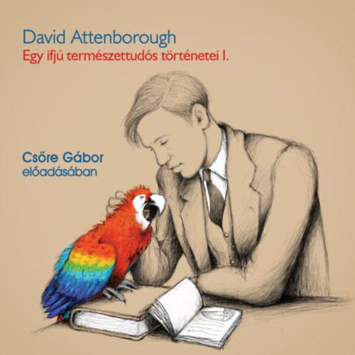 David Attenborough - Egy ifjú természettudós történetei I.